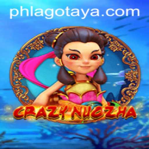 Unveiling CrazyNuoZha: A Revolutionary Game Experience with PH LAGO